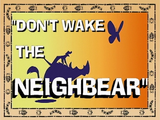 Don't Wake the Neighbear