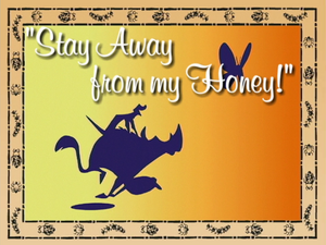 Stay Away from my Honey!.png