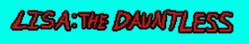 LISA- The Dauntless Banner