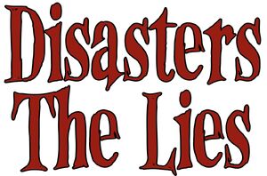 Disasters-The Lies