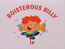Boisterous Billy in