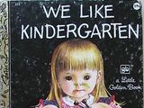 We Like Kindergarten