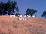 Episode 901: Times Are Changing (Part 1)
