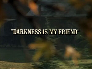 Title.darknessismyfriend.jpg