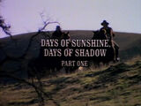 Episode 817: Days of Sunshine, Days of Shadow (Part 1)