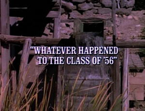 Title.whateverhappenedtotheclassof56.jpg