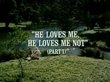 Episode 623: He Loves Me, He Loves Me Not (Part 1)