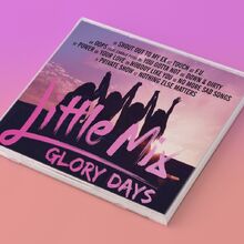 Glory Days Little Mix Wiki Fandom