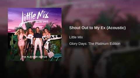 Shout Out To My Ex Little Mix Wiki Fandom