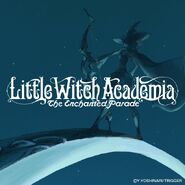 Little Witch Academia Enchanted Parade poster posted by @Trigger_Tattun