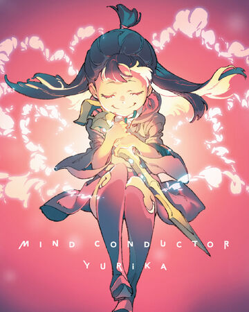 Mind Conductor Little Witch Academia Wiki Fandom Hajimari no aizu (hashima mei solo). mind conductor little witch academia