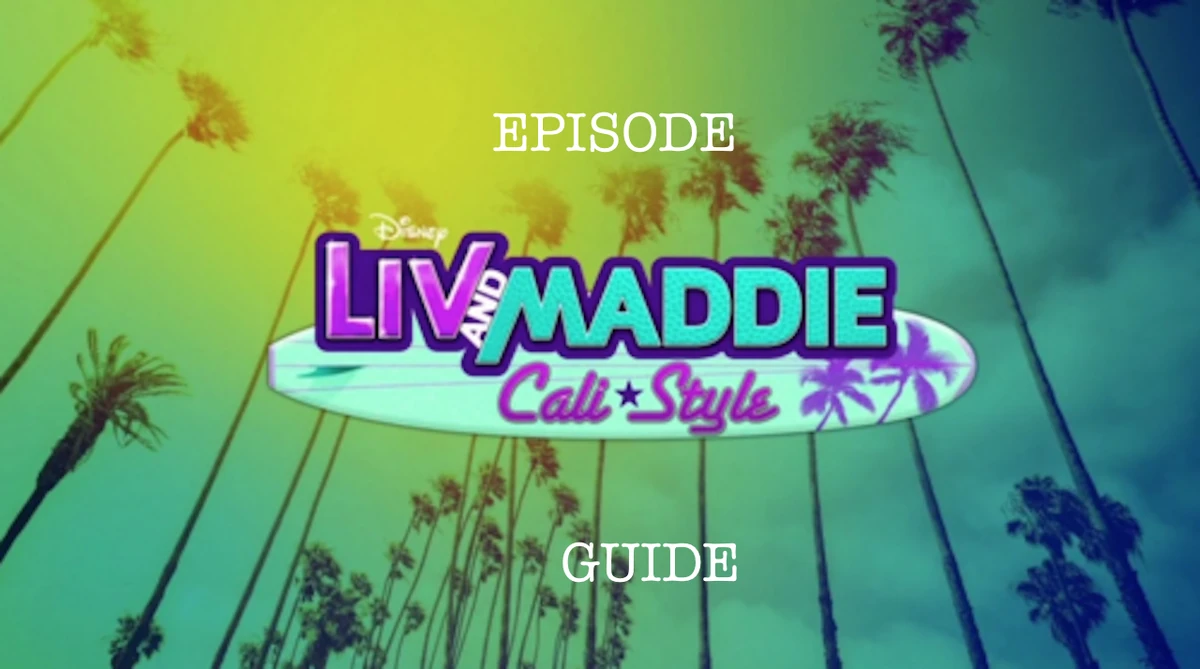Episode Guide | Liv and Maddie Wiki | Fandom