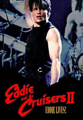 Eddie and the Cruisers II Eddie Lives! 1989 Poster