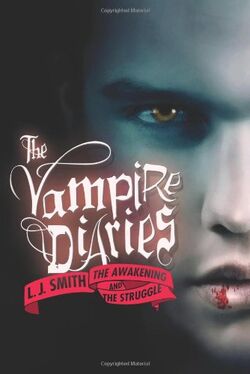 1 & 2 The Vampire Diaries The Awakening and The Struggle.jpg