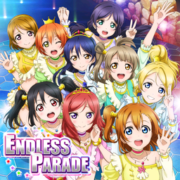 ENDLESS PARADE | Love Live! School Idol Festival Wiki | Fandom