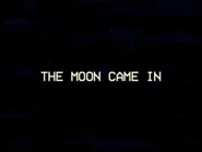 Themooncamein.png (1.51 MB)