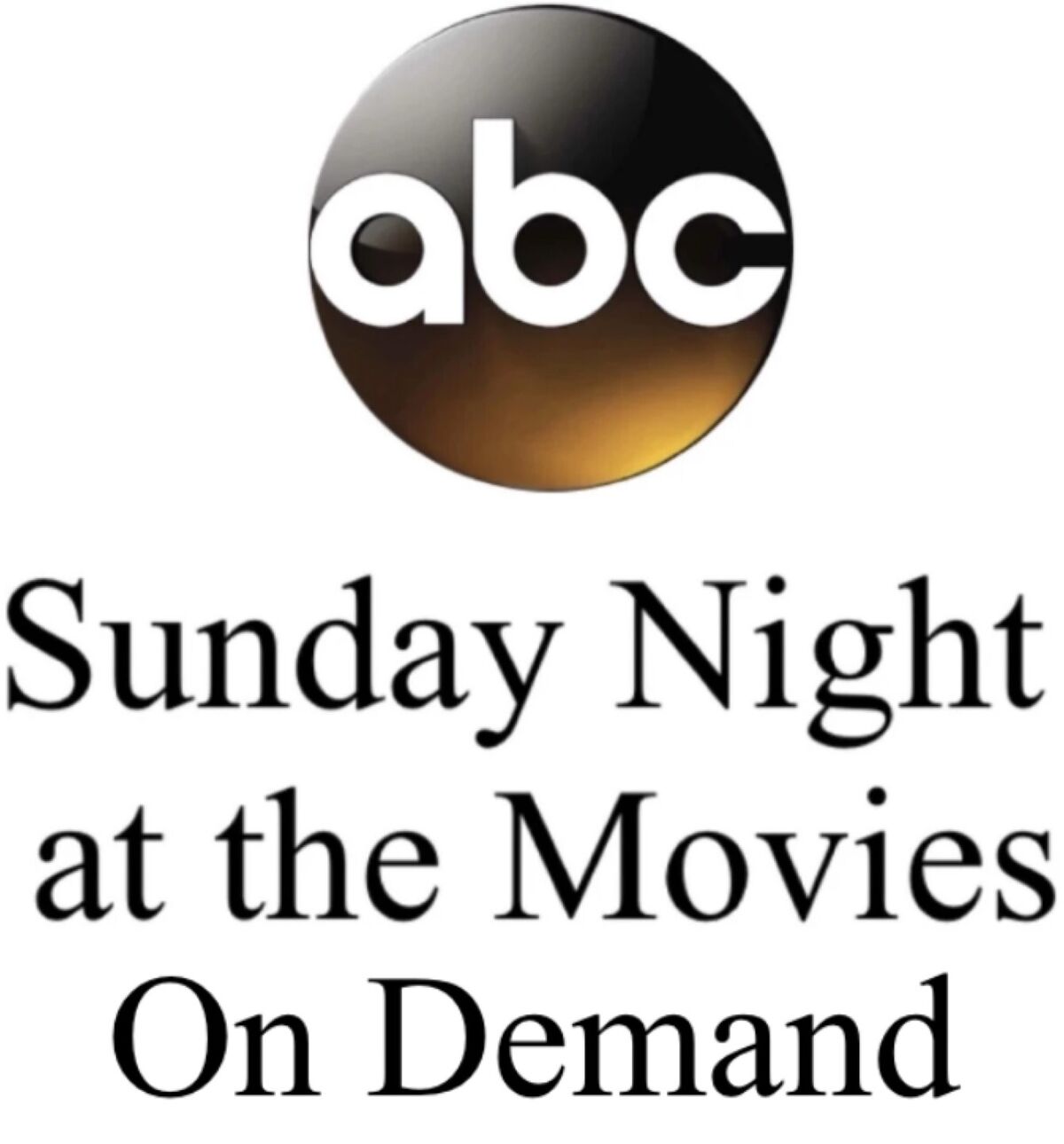 The ABC Sunday Night at the Movies On Demand Logo Timeline Wiki Fandom