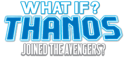 What If? Infinity - Thanos