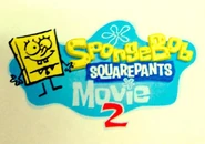 Known as "SpongeBob SquarePants Movie 2"