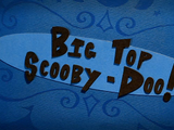 Big Top Scooby-Doo!