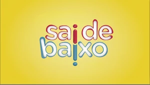 Sai de Baixo 2013