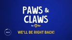 We'll Be Right Back (Paws & Claws)