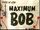 Maximum Bob