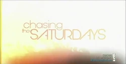Chasing the Saturdays