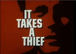 It Takes a Thief