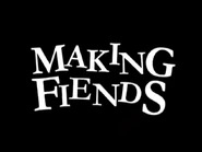 Making Fiends.png (133 KB) Title card in the intro.
