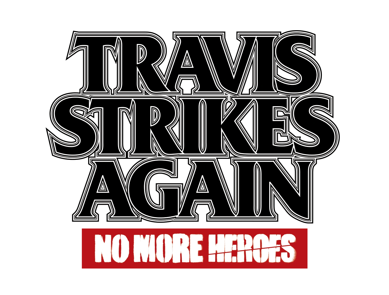 Трэвис тачдаун. Travis strikes again. Strikes again. Travis strikes again: no more heroes. Strikes again.
