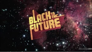 Black to the Future
