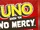 Uno Show 'Em No Mercy
