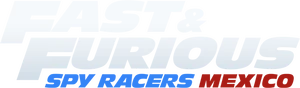 FastandFuriousSpyRacersMexico