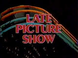 Late Picture Show