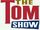 The Tom Show