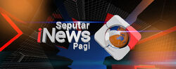 Seputar iNews Pagi