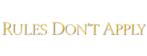 Rules Don't Apply