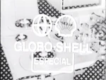 Globo Shell Especial