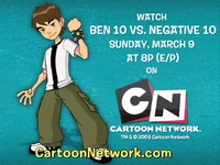 Ben 10: Ben 10 vs. Negative 10 (2007-2008/2008)*