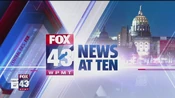 Fox 43 News at 10:00 open