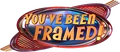You've Been Framed!