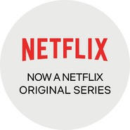 Now a Netflix Original Series II