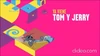 Tom and Jerry