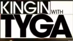 Kingin with Tyga S1