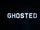 Ghosted