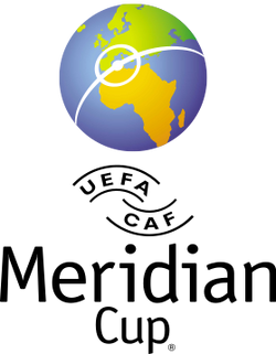 UEFA · CAF Meridian Cup