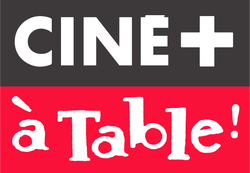 Ciné+ à Table!
