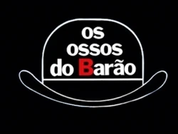 Os Ossos do Barão - Globo (1973)