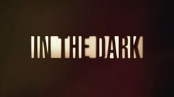 In the Dark (TV) title card.jpg